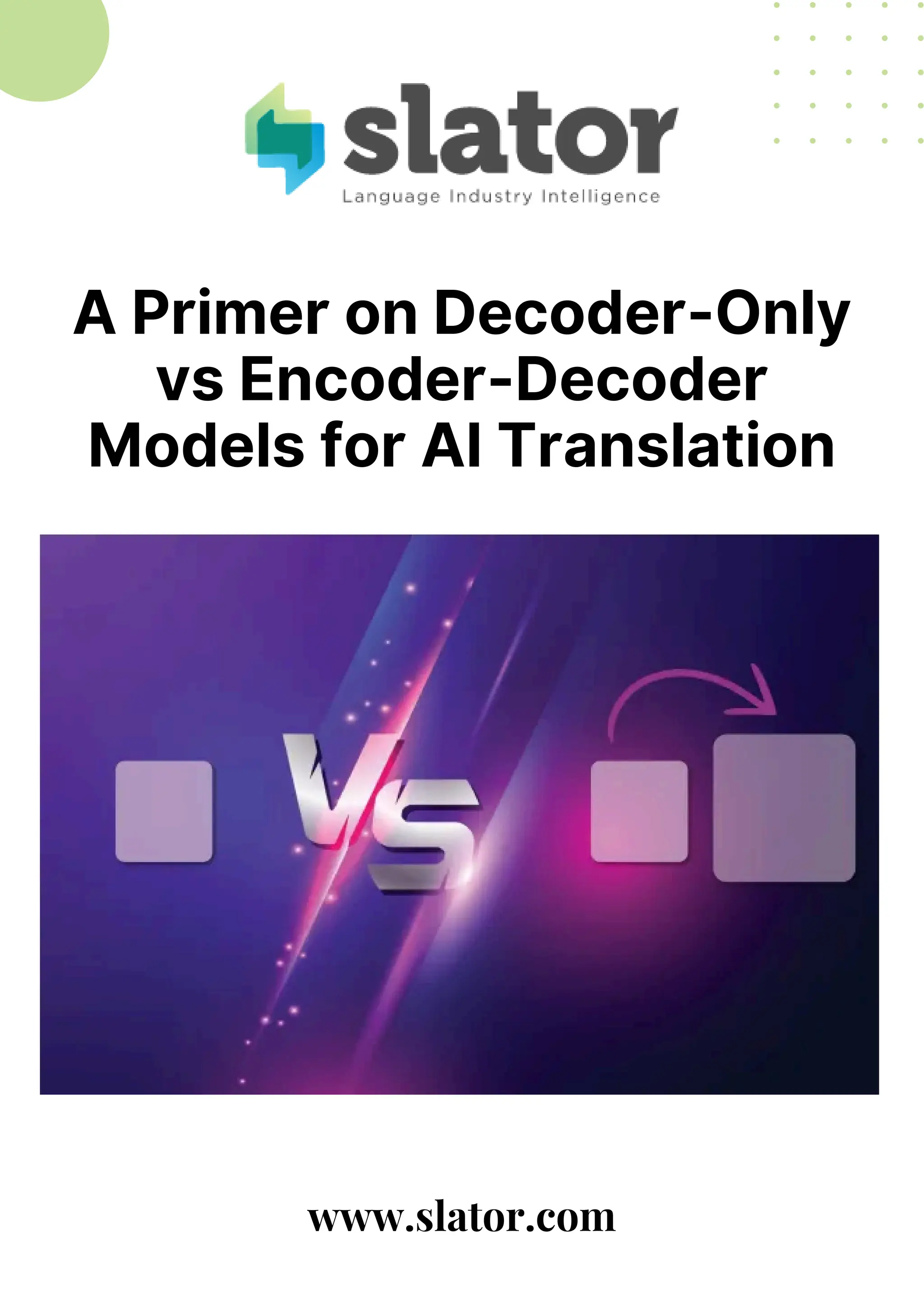 A Primer on Decoder-Only vs Encoder-Decoder Models for AI Translation.pdf