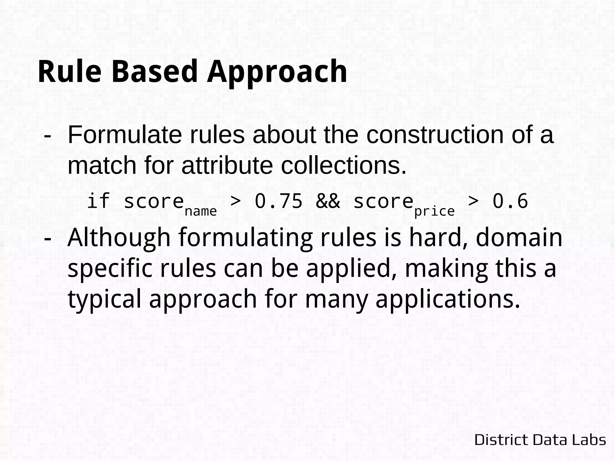 Record Linkage Model
For two record sets, A and B:
and a record pair,
is the similarity vector, where is
some match score function for the record set.
M is the match set and U the non-match set
 