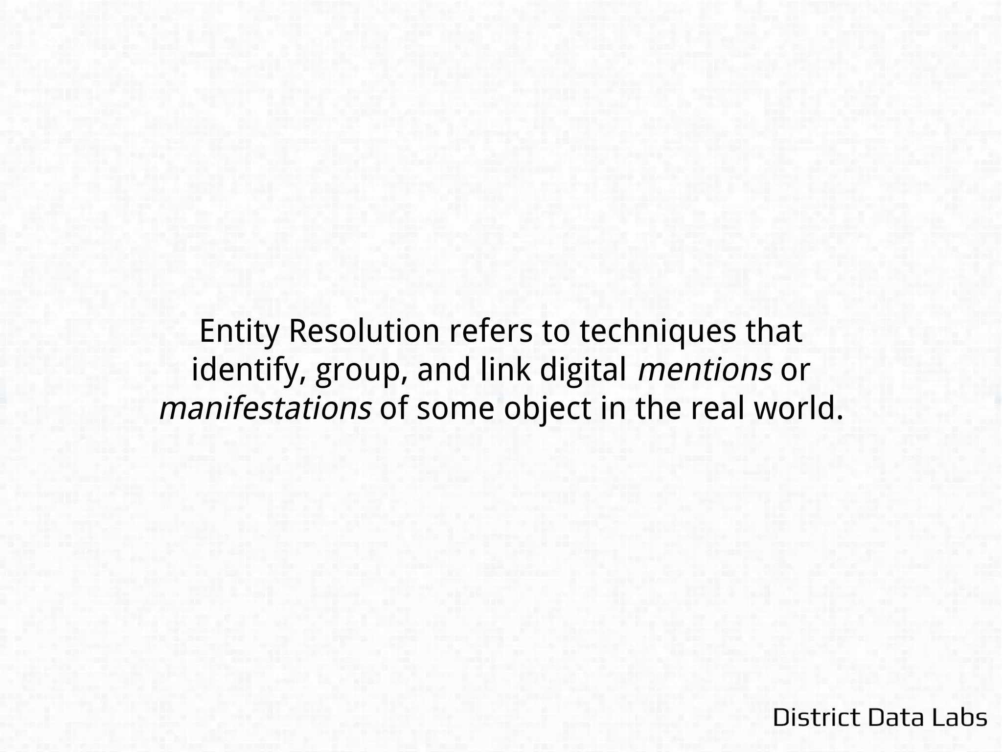 - Creation of high quality data sets
- Reduction in the number of instances in
machine learning models
- Reduction in the amount of covariance and
therefore collinearity of predictor variables.
- Simplification of relationships
Information Quality
 