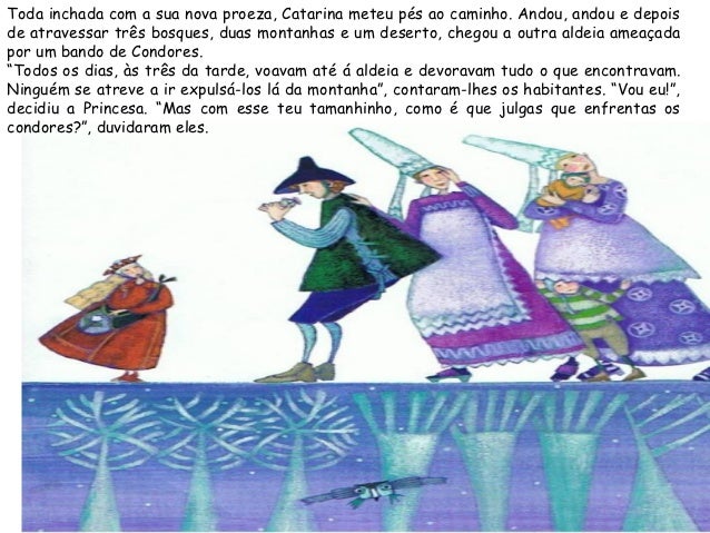 Ao chegar ao topo da montanha e ao encarar os condores, achou-os tÃ£o feios, mas tÃ£o feiosmesmo, que teve logo uma ideia. T...