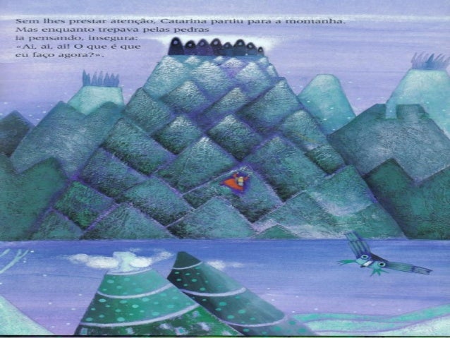 Mas, sozinha no topo da montanha, tÃ£o pequenina e com aquele mundo tÃ£o grande a seus pÃ©s,a Princesa sentiu-se um pouco per...