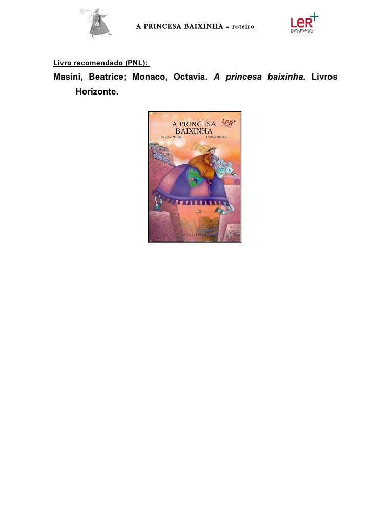 A PRINCESA BAIXINHA – roteiroLivro recomendado (PNL):Masini, Beatrice; Monaco, Octavia. A princesa baixinha. Livros     Ho...