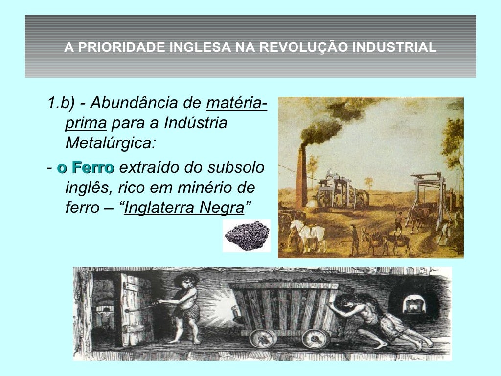 Porque A Inglaterra Foi Pioneira Na Revolução Industrial Brainly