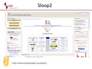 Sloop2 http://www.sloopproject.eu/sloop/ 