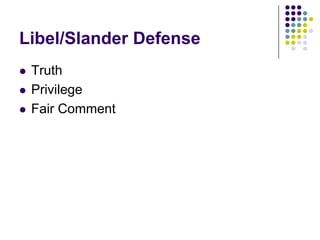 Libel/Slander DefenseTruthPrivilegeFair Comment
