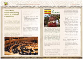 APRM Newsletter
9
In
Uganda
The week-long celebration in the
Press Conference at the Media Centre
and climaxed on the actual APRM Day,
with a march along the meandering
roads and across the streets of the
City. Finally, it was crowned with a
Public Dialogue, broadcast live at the
WBS Auditorium, Naguru, on the topic
“Taking Stock of the Gains of APRM
over the Past Ten Years in Uganda.”
The event was graced with the participation of His
Excellency Ambassador Professor Okon Edet Uya,
Member of the APR Panel of Eminent Persons in
charge of Uganda.
Overall, the objectives of the celebration were, to a
greater extent, realized, notably:
a) His Excellency the President of the Republic of
Uganda, through his Vice, issued a Statement to
the Nation on the commemoration of the APRM
Day. The Statement was broadcast on radios and
televisions, and covered by the print media.
b) The pronounced participation of the external APRM
Structures - the Panel of Eminent Persons and the
Secretariat - made the Ugandan people proud to
associate themselves with the APRM process, not
only for improved political, economic and corporate
governance in the future, but also for accelerated
socio-economic development. It was exciting to
witness His Excellency Ambassador Professor
Uya’s participation in the planned activities:
I. Press Conference, as a participant.
II. II.International Women in Nakasongola District
Play Ground, among the distinguished
Dignitaries.
III. March, as the Chief Walker on the APRM Day.
c) The country took stock of the gains made by
the APRM over the past decade and noted the
following milestones:
I. National APRM Structures comprising the
Focal Point, Governing Council and Secretariat
established and operated
II. Positive and commendable attitude of the
Media, CSOs, and Academia towards the
III. Strong commitment of the stakeholders to the
implementation of the APRM process
IV. Integration of the APRM National Programme
of Action into the Vision 2040, National
Development Plan and the National Budgets
V. APRM’s critical inputs to the current state of
governance in the country e.g. electoral reform,
VI. Acceptance of APRM as a platform for
discussing critical governance-related issues.
The above achievements notwithstanding, some
I. Delayed re-constitution of the APRM National
Governing Council.
II. Delayed resumption of the APRM cycle.
IV. Skewed composition of the Ugandan Electoral
Commission.
V. Open ended term of elected executives.
APRM process in the country.
In a nutshell, it is clearly evident that the country is
on the move, utilizing the APRM platform in planning
for sustainable economic development. To enable
Uganda tap the full potential of the APRM process,
the Secretariat will support the country in preparing for
the implementation of the 2nd
Generation of Country
Self-assessment.
African Peer Review Mechanism Africa’s Self Assessment for Good Governance
4
Round-table
discussion among
Heads of State and
Government
The commemoration of the 10th
Anniversary of the APRM was launched
with a high-level interactive panel
on the lessons learned so far, the
the APRM process, and the efforts to
be made in charting the way forward for
the APRM. The themes presented for
discussion focused on contemporary
challenges facing Africa in the area of
Governance: Managing diversity, Youth
unemployment and job creation and
Management of natural resources.
as Moderator of the high-level interactive discussion.
The following Heads of State and Government
participated in the discussion:
H.E. Hailemariam Desalegn, Prime Minister
of Ethiopia
H.E. Abdelmalek Sellal, Prime Minister of Algeria
H.E. Dr. Boni Yayi, President of Benin
H.E. Jacob Zuma, President of South Africa.
Each of them made valuable contributions to the
round-table discussion and answered questions on
the themes presented, with references to their own
country’s experience.
The 10th
graced with the presence of two of the Founding
Fathers of the APRM: H.E. Olusegun Obasanjo,
former President of Nigeria, and H.E. Thabo Mbeki,
former President of South Africa.
Addressing the eminent audience, the two Founding
Fathers of the APRM made a passionate appeal
for increased support to the instrument they largely
contributed to create and build.
 