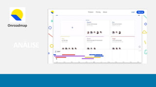 ANÁLISE
Onroadmap
 