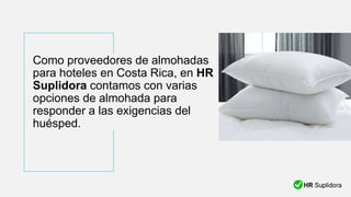 Almohadas de Plumas para hoteles Costa Rica
