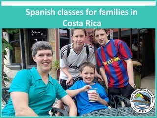 Spanish classes for families in
Costa Rica
 
