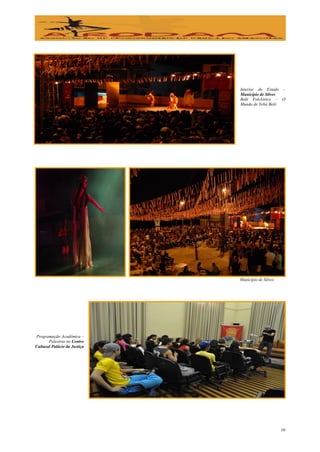 Interior do Estado –
                              Município de Silves
                              Balé Folclórico – O
                              Mundo de Yebá Belô




                              Município de Silves




Programação Acadêmica –
       Palestras no Centro
Cultural Palácio da Justiça




                                                    10
 