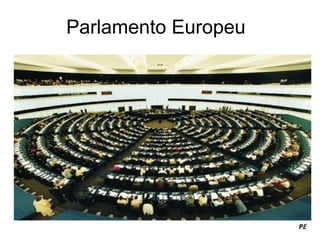 Parlamento Europeu
 