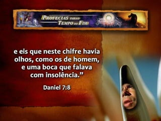 “Cuidará em mudar os tempos e a lei” (v.25) Por volta do ano 1440, Pedro de Ancarano proclamou que “o papa pode modificar a lei divina uma vez que o seu poder não provém do homem, mas de Deus, e ele age na Terra como preposto de Deus com pleno poder para libertar ou reter suas ovelhas”.- PromptaBibliotheca, 8 volumes, art. “Papa, II”. 