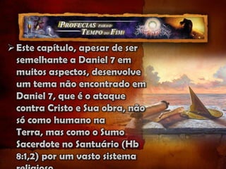 Essa visão ocorreu dois anos depois da visão de Daniel 7. Babilônia ainda teria alguns anos de vida antes da sua queda, mas não foi difícil para um homem como Daniel ver que os seus dias estavam contados. Daniel estava idoso e permanecera no cativeiro por aproximadamente 55 anos. Sabia que os 70 anos do cativeiro profetizados por Jeremias acabariam em breve, e ele desejava ver a restauração prometida.A visão que tivera dois anos antes ainda era bem presente em sua mente. Estava bastante ansioso por ver como a nova visão complementava a antiga, e quais outras impressões receberia. “Então, levantei os olhos e vi, e eis que, diante do rio, estava um carneiro, o qual tinha dois chifres, e os dois chifres eram altos, mas um, mais alto do que o outro; e o mais alto subiu por último”. Daniel 8:3 
