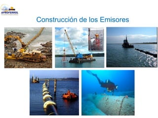 Construcción de los Emisores
 