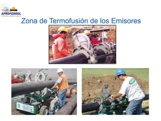 Zona de Termofusión de los Emisores
 