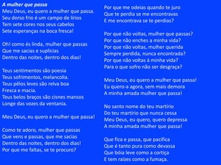 A mulher na noiteEu fiquei imóvel e no escuro tu vieste.A chuva batia nas vidraças e escorria nas calhas – vinhas andando e eu não te via Contudo a volúpia entrou em mim e ulcerou a treva nos meus olhos.Eu estava imóvel – tu caminhavas para mim como um pinheiro erguidoE de repente, não sei, me vi acorrentado no descampado, no meio de insetosE as formigas me passeavam pelo corpo úmido.Do teu corpo balouçante saíam cobras que se eriçavam sobre o meu peitoE muito ao longe me parecia ouvir uivos de lobas.E então a aragem começou a descer e me arrepiou os nervosE os insetos se ocultavam nos meus ouvidos e zunzunavam sobre os meus lábios. Eu queria me levantar porque grandes reses me lambiam o rostoE cabras cheirando forte urinavam sobre as minhas pernas.Uma angústia de morte começou a se apossar do meu serAs formigas iam e vinham, os insetos procriavam e zumbiam do meu desesperoE eu comecei a sufocar sob a rês que me lambia.Nesse momento as cobras apertaram o meu pescoçoE a chuva despejou sobre mim torrentes amargas.Eu me levantei e comecei a chegar, me parecia vir de longeE não havia mais vida na minha frente.Rio de Janeiro, 1935