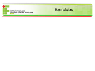 Exercícios
 