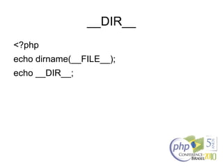__DIR__
<?php
echo dirname(__FILE__);
echo __DIR__;
 