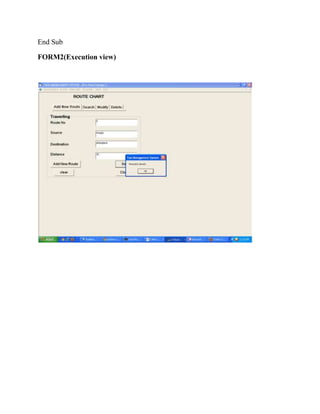 End Sub

FORM2(Execution view)
 