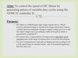 Speed Control of DC motor using AT89C52 IC | PPTX
