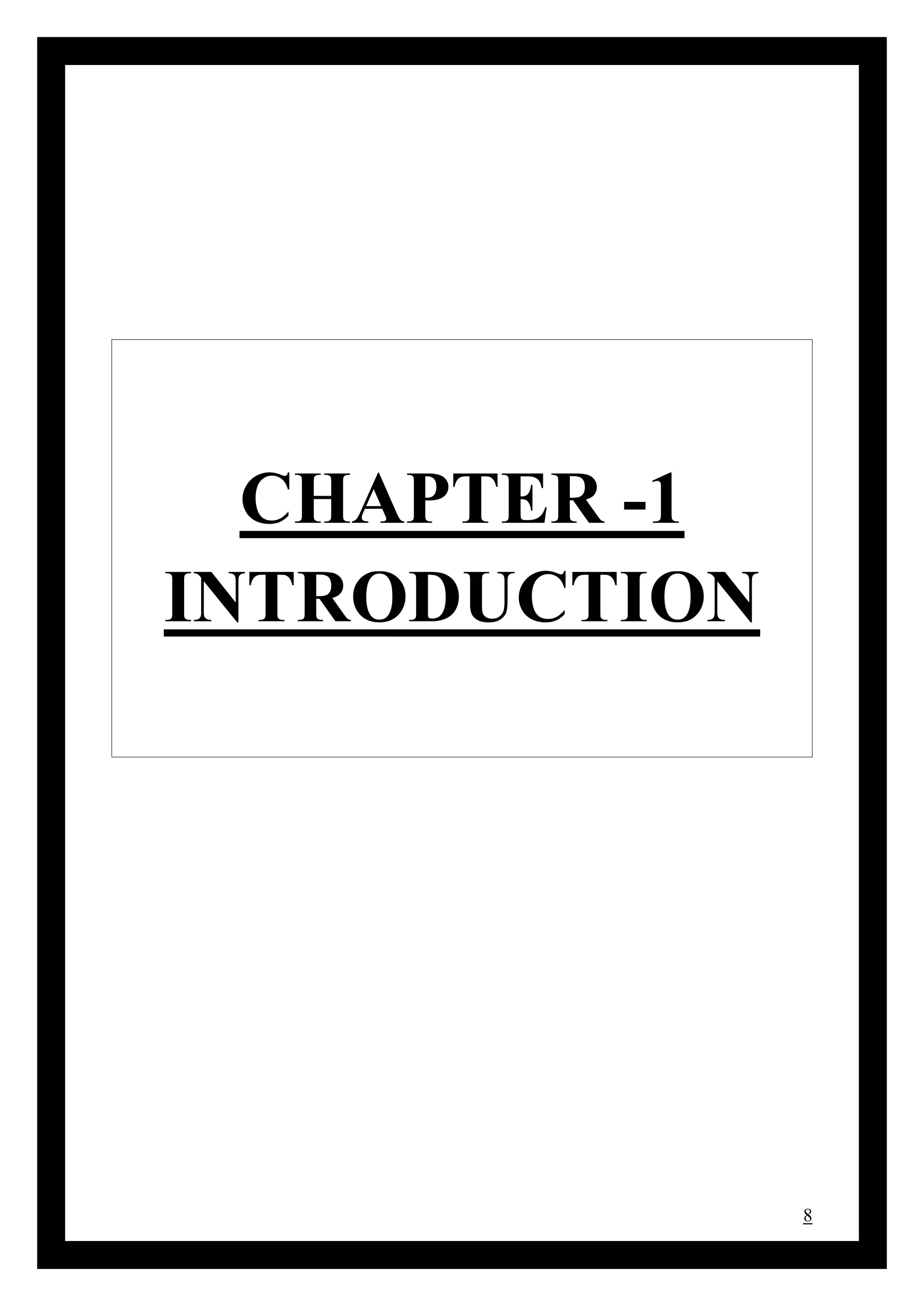 8
CHAPTER -1
INTRODUCTION
 