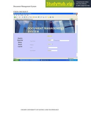Document Management System Appendix
COCHIN UNIVERSITY OF SCIENCE AND TECHNOLOGY
USER CHECKOUT
 