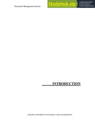 Document Management System Introduction
COCHIN UNIVERSITY OF SCIENCE AND TECHNOLOGY
INTRODUCTION
 
