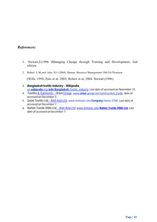 Page | 43 
References: 
1. Stewart,J.(1996 )Managing Change through Training and Development; 2nd 
edition 
2. Robert L.M ...