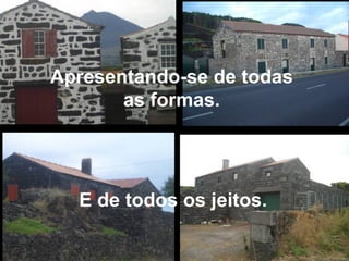 Apresentando-se de todas
as formas.
E de todos os jeitos.
 