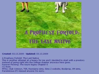 A Prophesy Fortold: The Last Native Ch 0