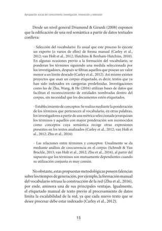 17
Apropiación social del conocimiento investigación, innovación y extensión
semánticas, es usual que el cuello de botella...