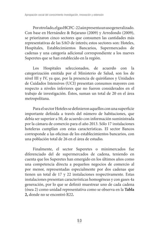 56
Jorge Augusto Montoya Arango - Andrés Prieto M. - Giovanni Morales Palacio
De forma paralela a la estimación de la cant...