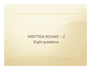 WRITTEN ROUND – 2
  Eight questions




                    33
 