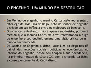 A obra é permeada de um tom irônico, humorístico, satírico e parodístico, em que o alvo é a cultura burguesa e acadêmica.