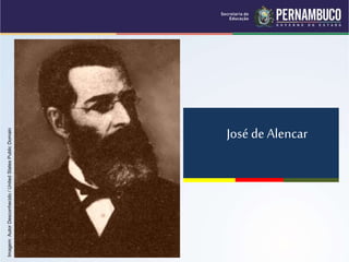 José de Alencar
Imagem:
Autor
Desconhecido
/
United
States
Public
Domain
 