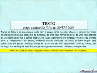O FUTEBOL NA POP ART
a prova de linguagens do ENEM
 
