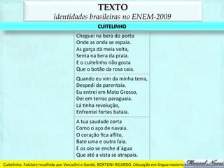 IDENTIDADES BRASILEIRAS
  a prova de linguagens do ENEM
 