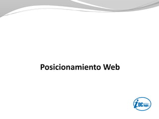 Posicionamiento Web
 