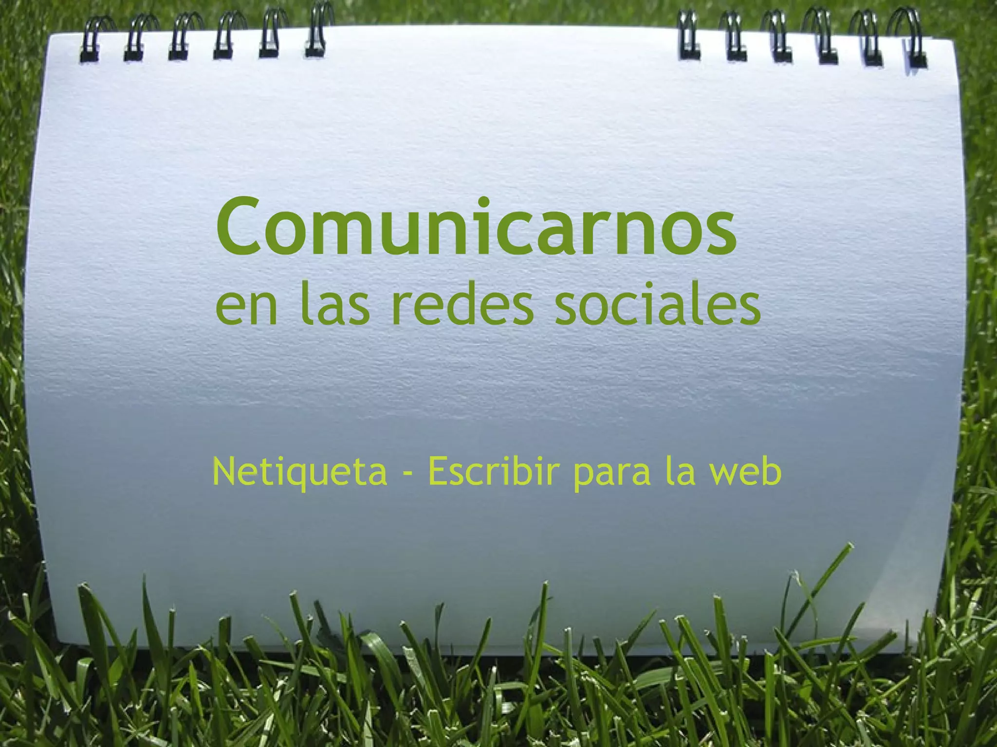 Comunicarnos en las redes sociales Netiqueta - Escribir para la web