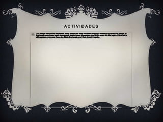 ACTIVIDADES
 