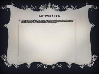 ACTIVIDADES
 