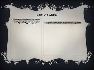 ACTIVIDADES
 