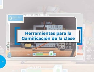 Herramientas para la
Gamificación de la clase
28
 