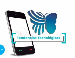 Tendencias Tecnológicas
62
 