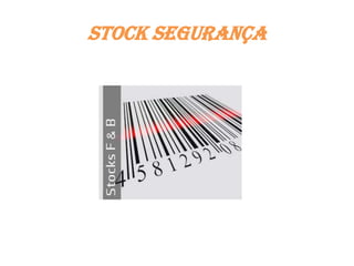Stock segurança