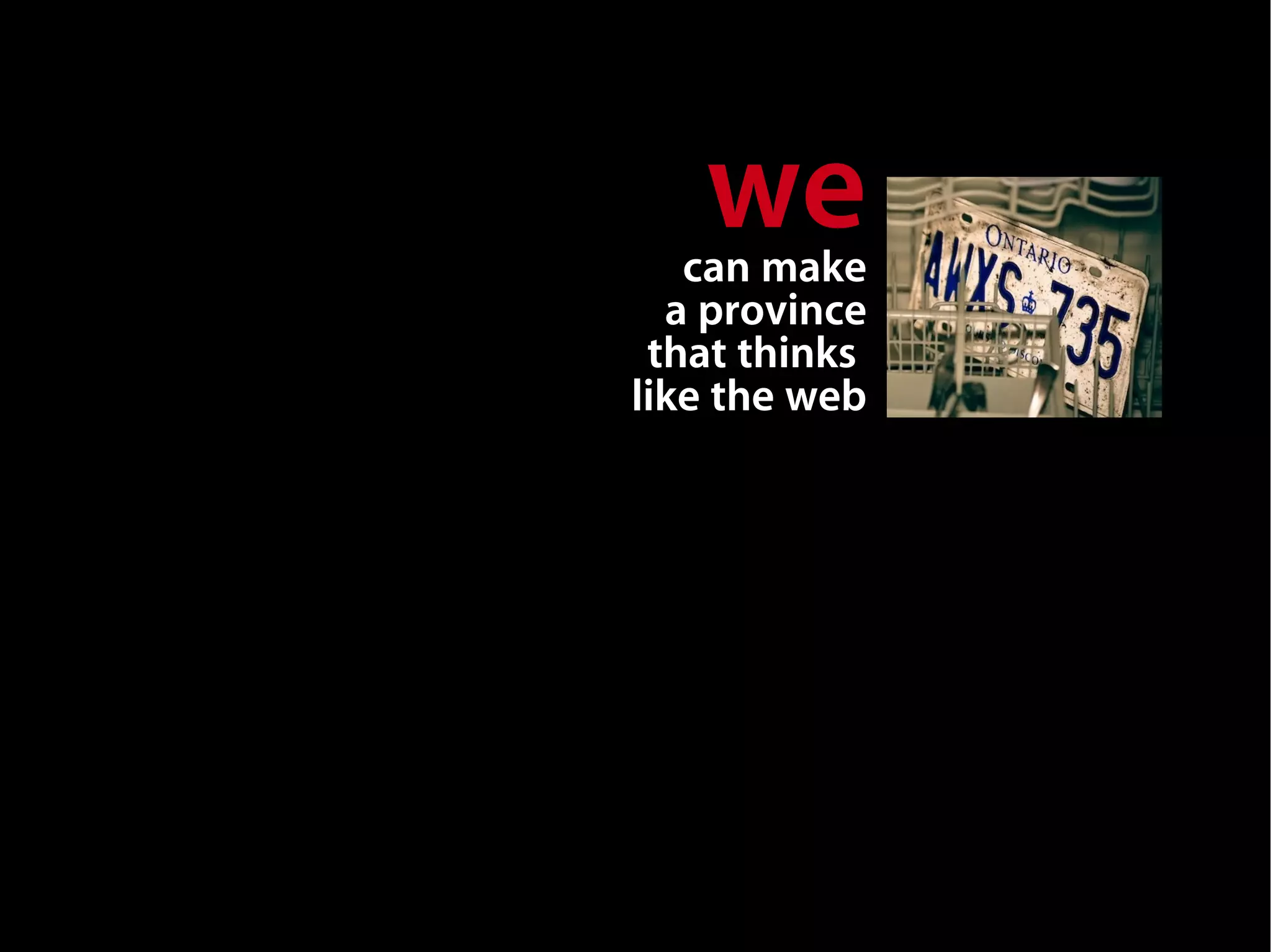 A Province That Thinks Like the Web