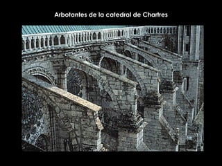 Arbotantes de la catedral de Chartres 