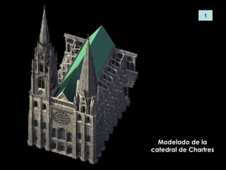 Modelado de la catedral de Chartres 1 