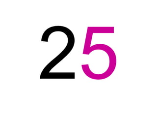 25
 