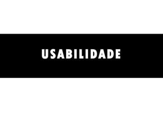 USABILIDADE 